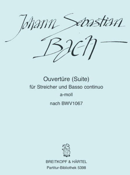Bach Overture (Suite) No. 2 in A minor based on BWV 1067 Full Score