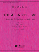 Hall: Theme in Yellow 7 Songs for Mezzo-Soprano and Piano