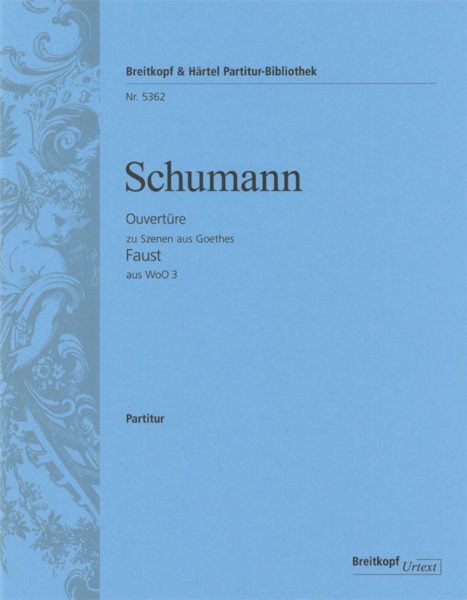 Schumann Scenes from Goethe's “Faust” WoO 3
