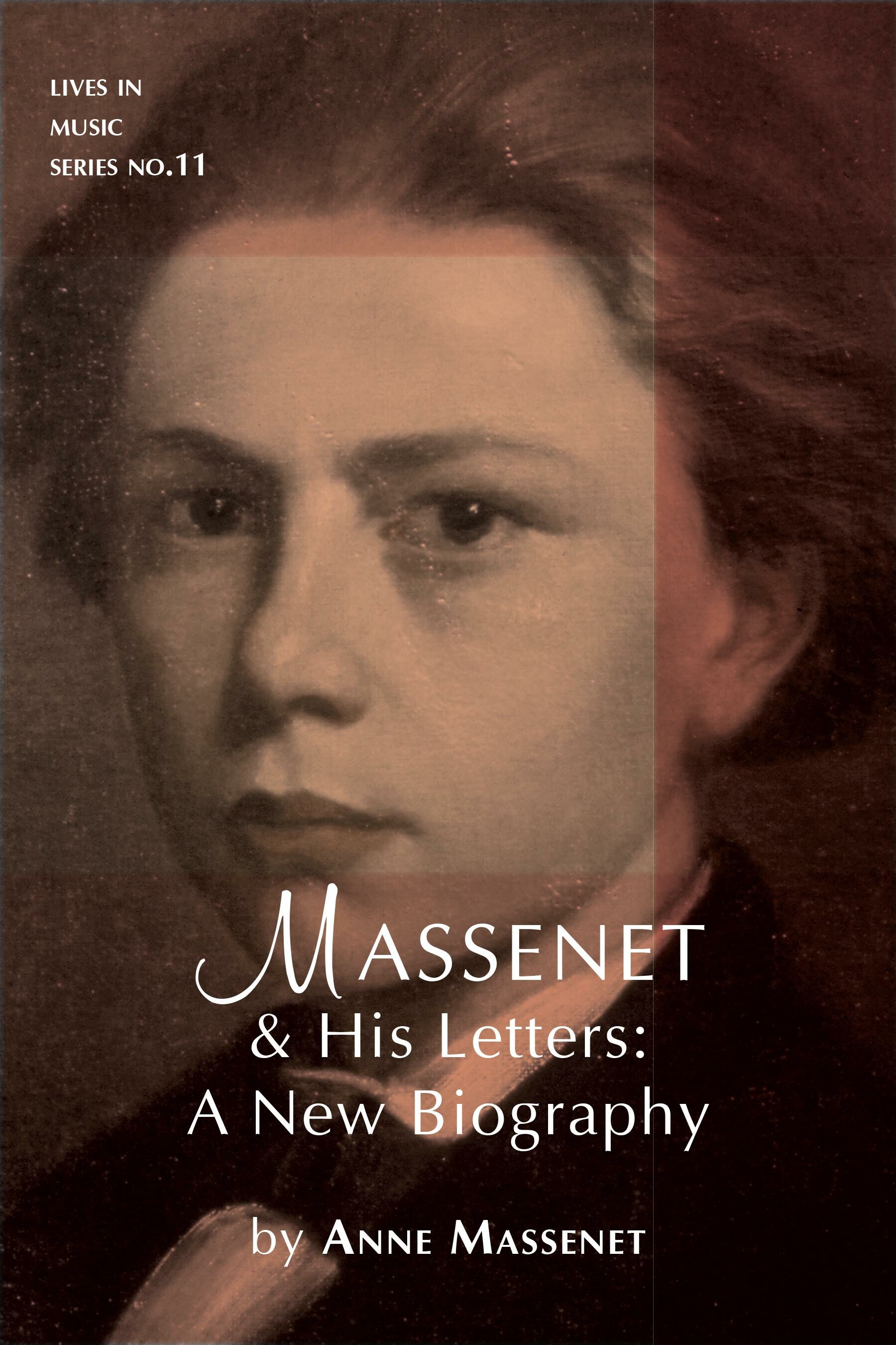 Massenet and His Letters: A New Biography