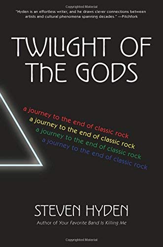 Clearance: Twilight of the Gods: A Journey to the End of Classic Rock