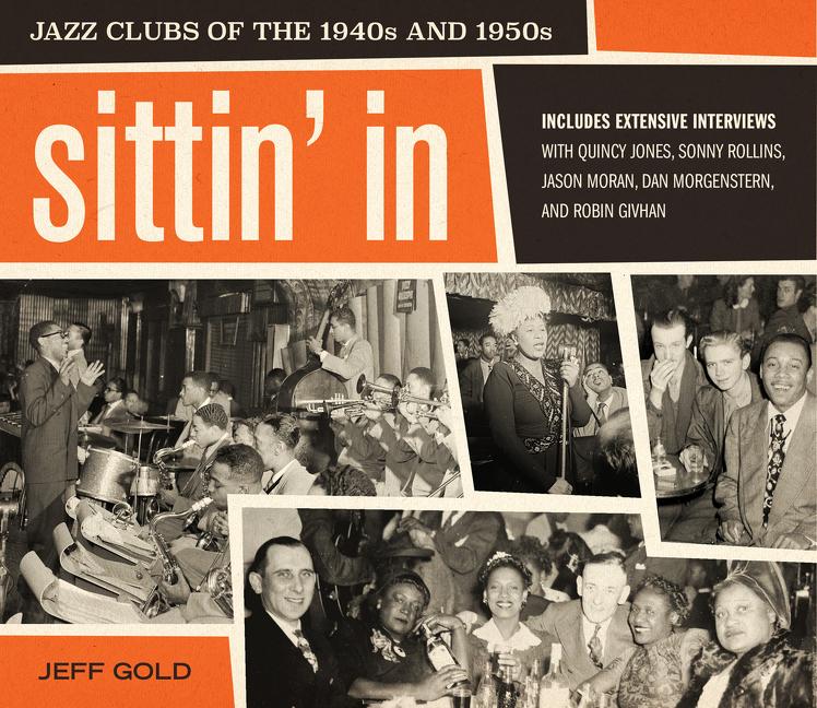 Sittin' In Jazz Clubs of the 1940s and 1950s