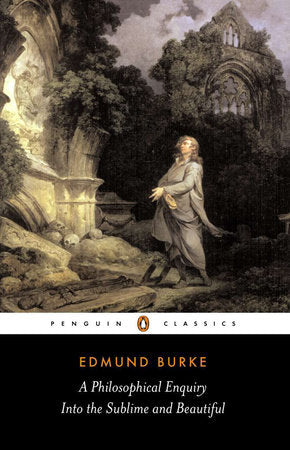 A Philosophical Enquiry Into the Sublimes and Beautiful