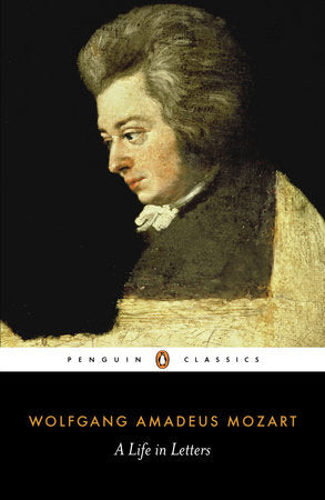 Mozart A Life in Letters