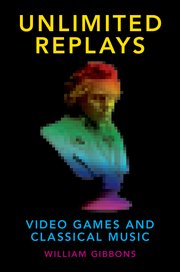 Unlimited Replays - Video Games and Classical Music