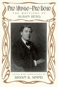 Pro Mundo-Pro Domo - The Writings of Alban Berg