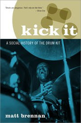Kick It - A Social History of the Drum Kit
