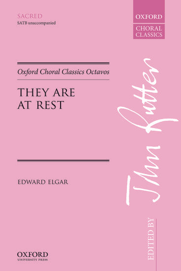 Elgar They Are At Rest SATB