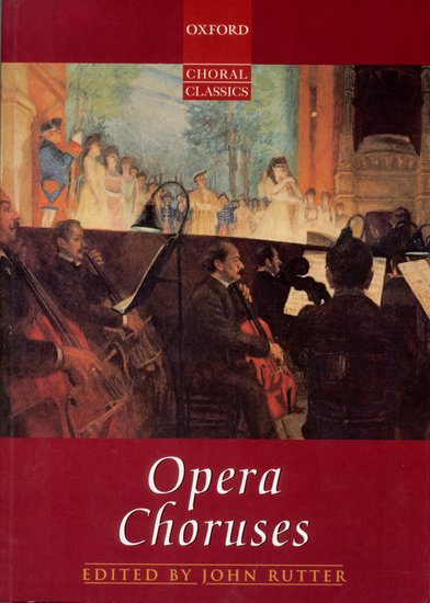 Opera Choruses Oxford Choral Classics