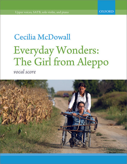McDowall Everyday Wonders: The Girl from Aleppo SATB