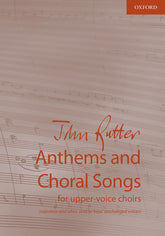 Rutter Anthems and Choral Songs for upper-voice choirs