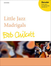 Chilcott Little Jazz Madrigals