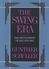 The Swing Era The Development of Jazz, 1930-1945