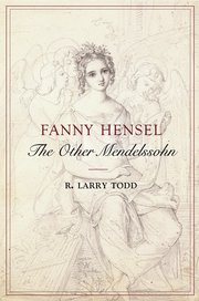 Fanny Hensel  The Other Mendelssohn