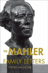 The Mahler Family Letters