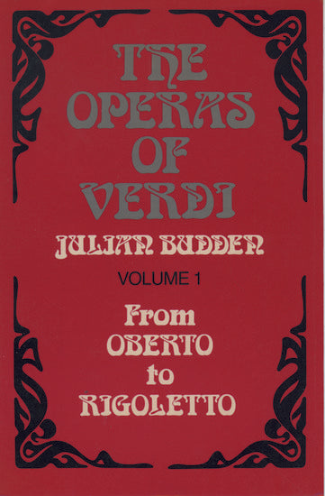 The Operas of Verdi Volume 1: From Oberto to Rigoletto