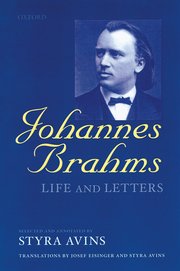 Johannes Brahms:  Life and Letters