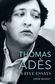 Thomas Adès in Five Essays O/P