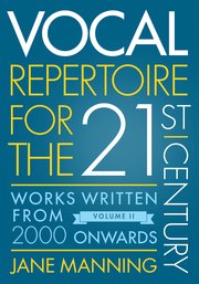 Vocal Repertoire for the Twenty-First Century, Volume 2