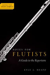 Notes for Flutists: A Guide to the Repertoire