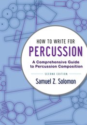How To Write for Percussion 2nd Edition