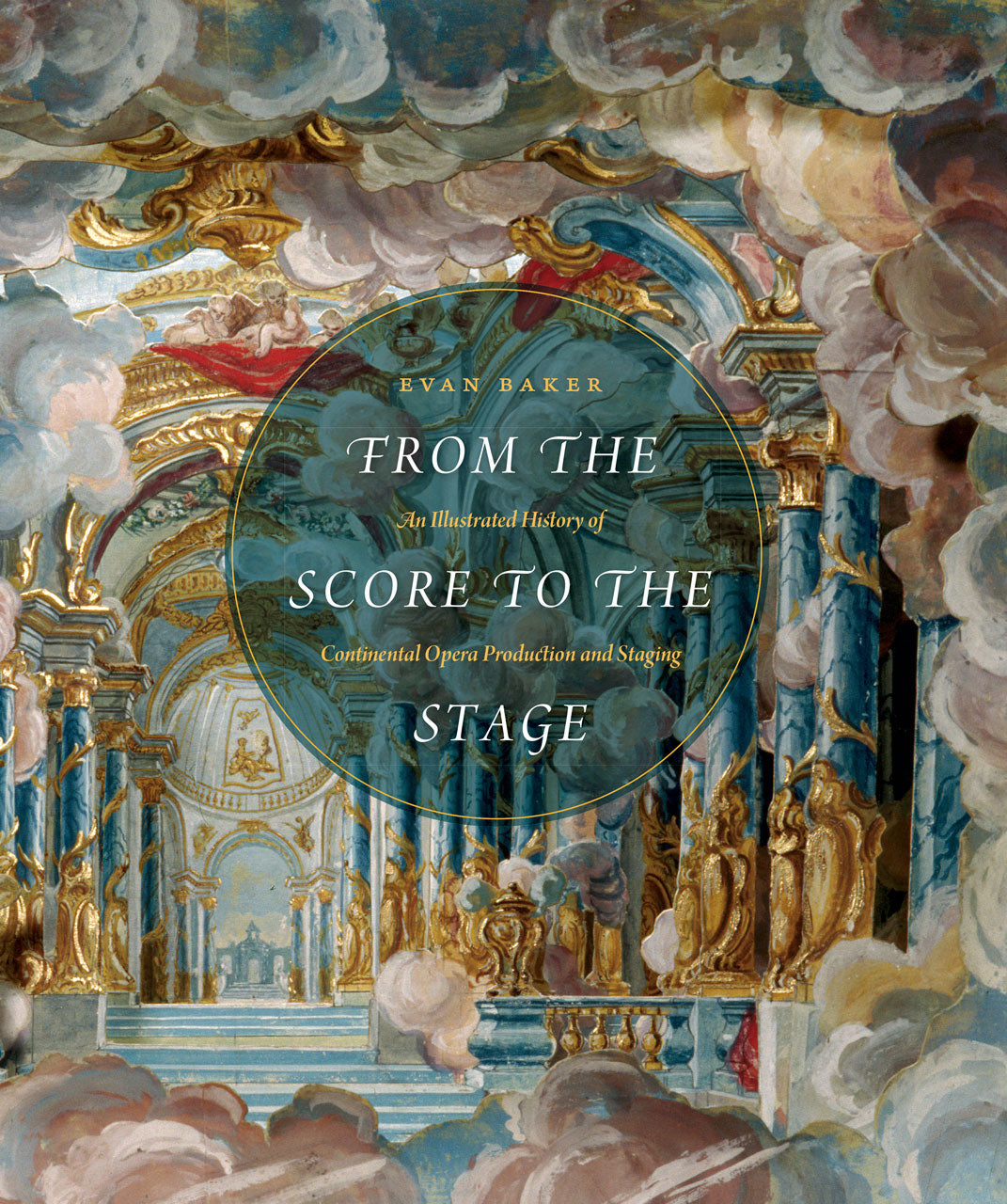 From the Score to the Stage: A History of Continental Opera Production and Staging