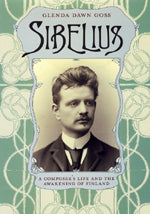 Sibelius A Composer's Life and the Awakening of Finland