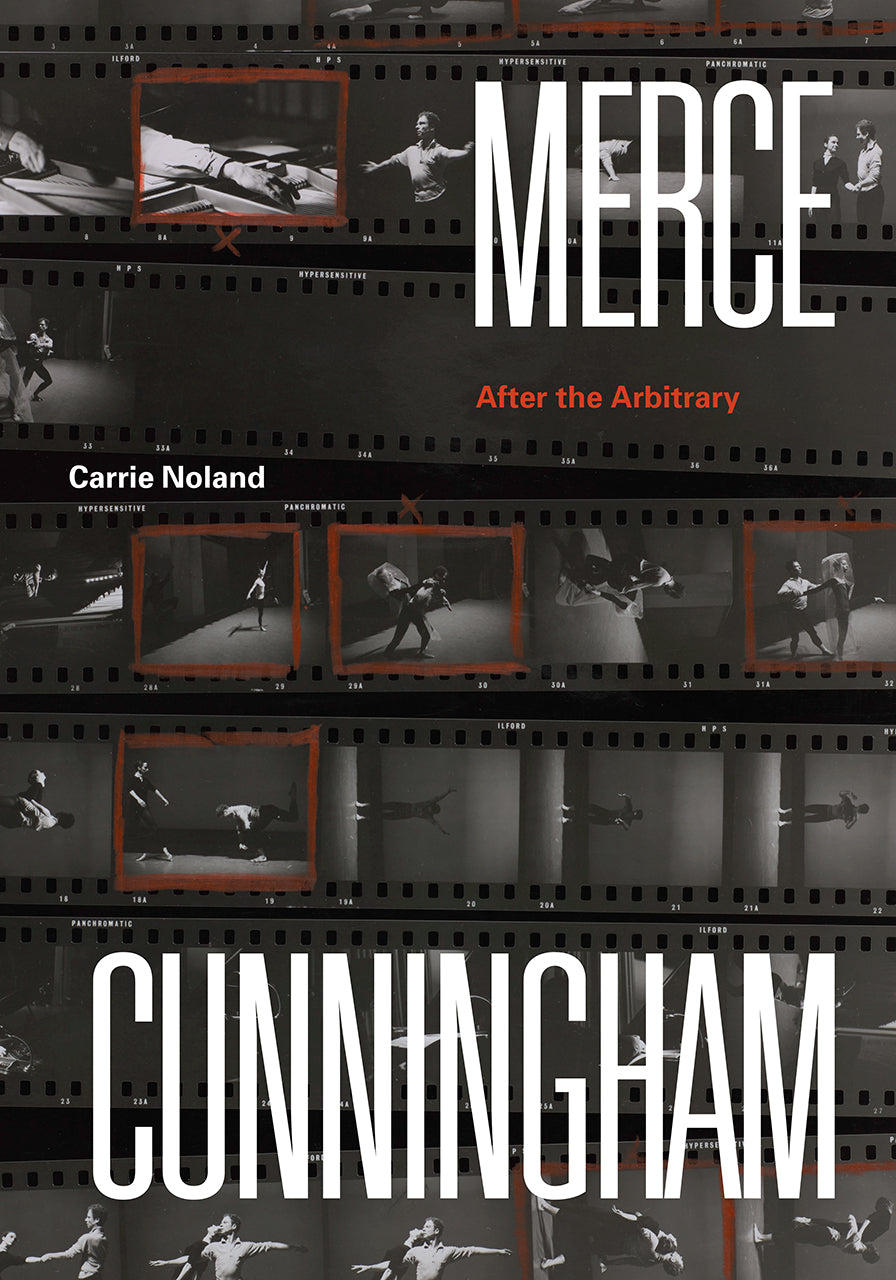 Merce Cunningham After the Arbitrary