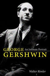 George Gershwin An Intimate Portrait