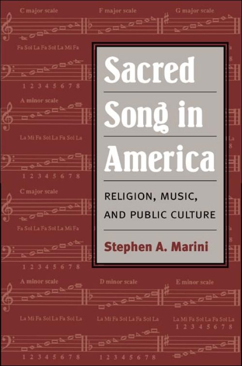 Sacred Song in America Religion, Music, and Public Culture