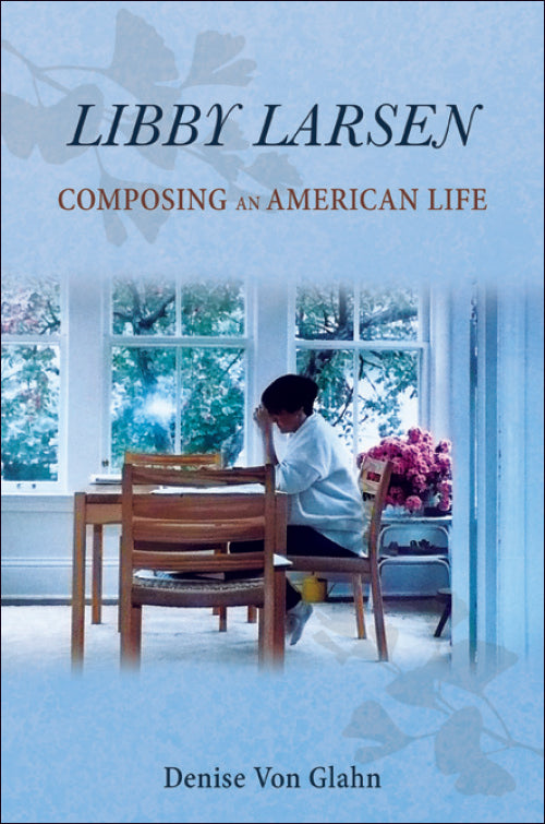 Libby Larsen Composing An American Life