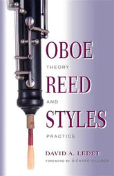 Oboe Reed Styles Theory and Practice