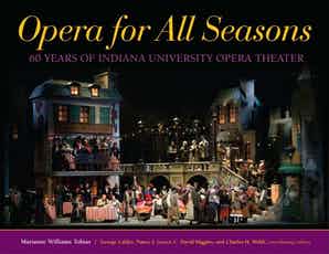 Clearance: Opera for All Seasons 60 Years of Indiana University Opera Theater