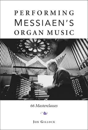 Performing Messiaen's Organ Music - 66 Masterclasses