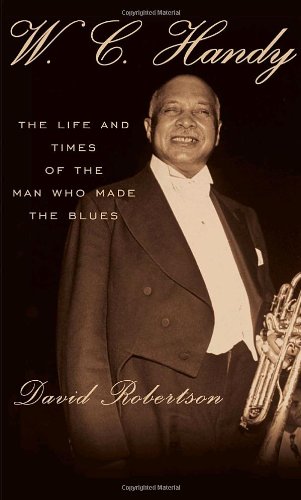 Clearance: W.C. Handy: The Life and Times of the Man Who Made the Blues