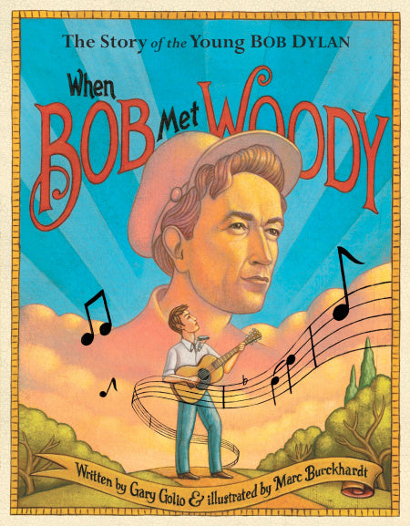When Bob Met Woody The Story of the Young Bob Dylan