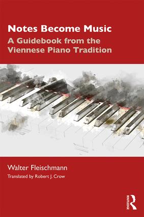 Notes Become Music: A Guidebook from the Viennese Piano Tradition