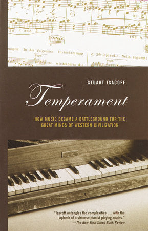 Temperament How Music Became a Battleground for the Great Minds of Western Civilization