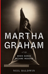 Martha Graham : When Dance Became Modern