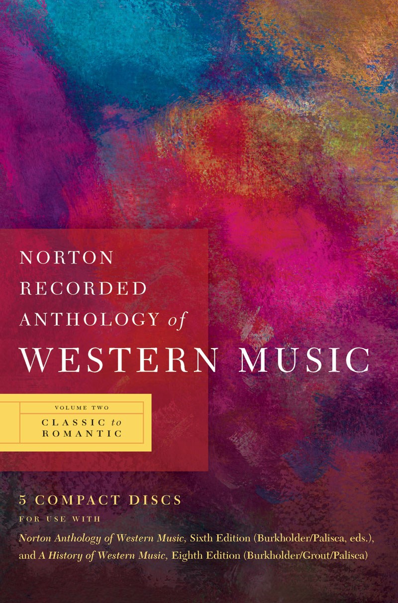 Norton Recorded Anthology of Western Music: Classic to Romantic CDS Vol. 2