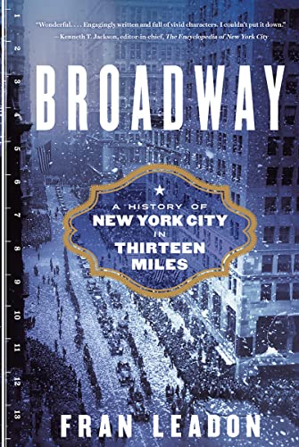 Broadway A History of New York City in 13 Miles