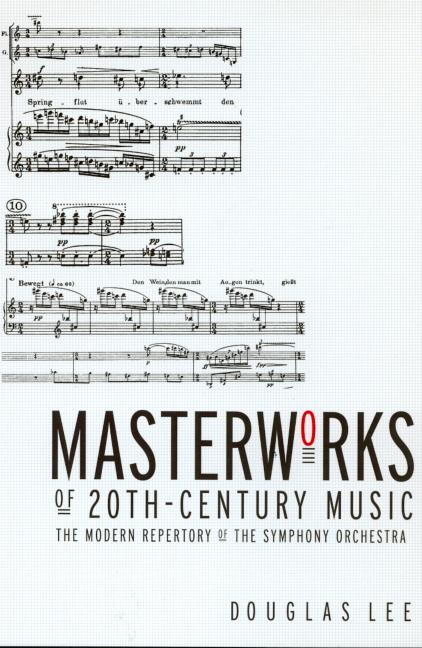 Masterworks of 20th-Century Music The Modern Repertory of the Symphony Orchestra