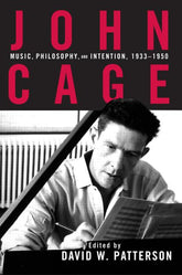 John Cage Music, Philosophy, and Intention, 1933-1950