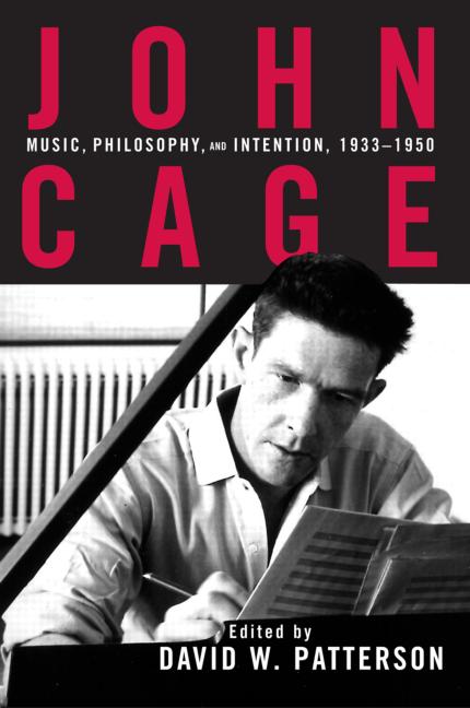 John Cage Music, Philosophy, and Intention, 1933-1950