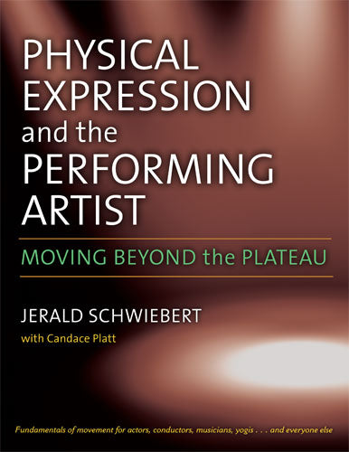 Physical Expression and the Performing Artist: Moving Beyond the Plateau