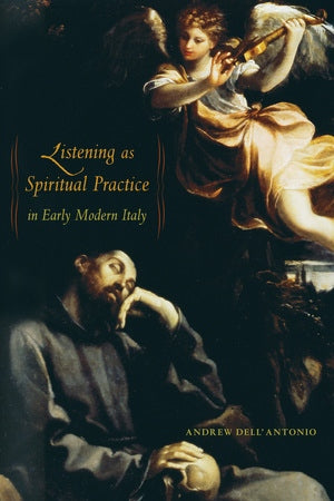 Listening as Spiritual Practice in Early Modern Italy