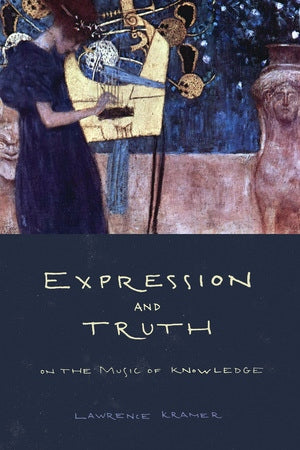 Expression and Truth On the Music of Knowledge