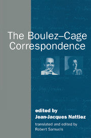 The Boulez-Cage Correspondence