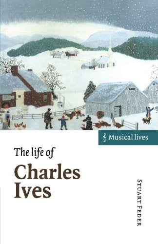 The Life of Charles Ives