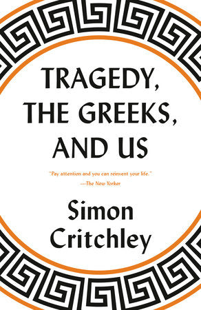 Tragedy, The Greeks, and Us